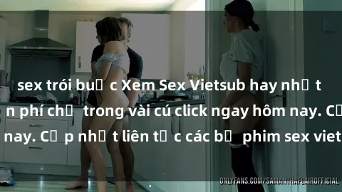 sex trói buộc Xem Sex Vietsub hay nhất và nóng nhất miễn phí chỉ trong vài cú click ngay hôm nay. Cập nhật liên tục các bộ phim sex vietsub mới nhất.