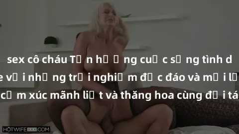 sex cô cháu Tận hưởng cuộc sống tình dục online không che với những trải nghiệm độc đáo và mới lạ. Khám phá cảm xúc mãnh liệt và thăng hoa cùng đối tác tại các trang web chuyên nghiệp.