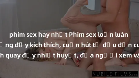 phim sex hay nhất Phim sex loạn luân Nhật Bản: Hành động đầy kích thích, cuốn hút từ đầu đến cuối. Những cảnh quay đầy nhiệt huyết, đưa người xem vào thế giới độc đáo của tình thân. Đừng bỏ lỡ!