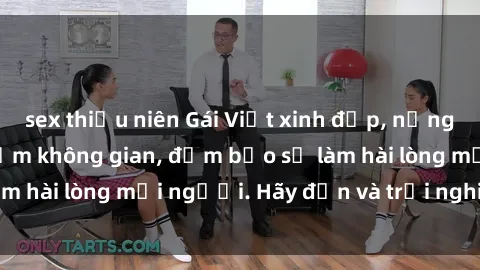 sex thiếu niên Gái Việt xinh đẹp, nồng nàn làm tình say đắm không gian, đảm bảo sẽ làm hài lòng mọi người. Hãy đến và trải nghiệm ngay!