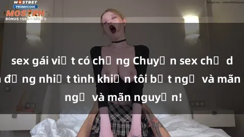 sex gái việt có chồng Chuyện sex chị dâu: hành động nhiệt tình khiến tôi bất ngờ và mãn nguyện!